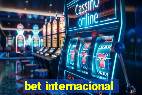 bet internacional